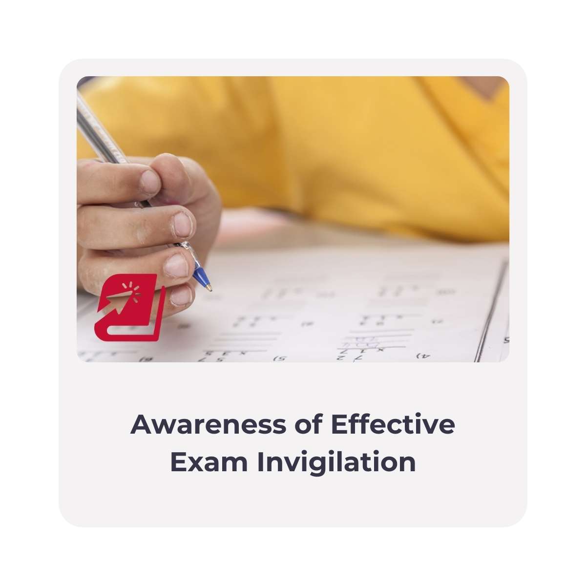 Awareness of Effective Exam Invigilation